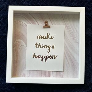“Make things happen” Cute wall decor!